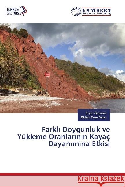 Farkli Doygunluk ve Yükleme Oranlarinin Kayaç Dayanimina Etkisi Özdemir, Engin; Sarici, Didem Eren 9783659799303