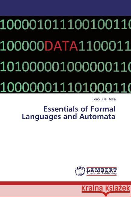 Essentials of Formal Languages and Automata Rosa, João Luís 9783659799891