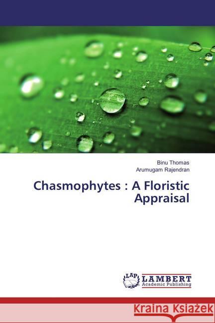 Chasmophytes : A Floristic Appraisal Thomas, Binu; Rajendran, Arumugam 9783659799945