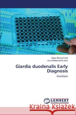Giardia duodenalis Early Diagnosis Ahmed Farid Alyaa 9783659801006