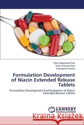 Formulation Development of Niacin Extended Release Tablets Nageswara Rao Tentu 9783659801310 LAP Lambert Academic Publishing