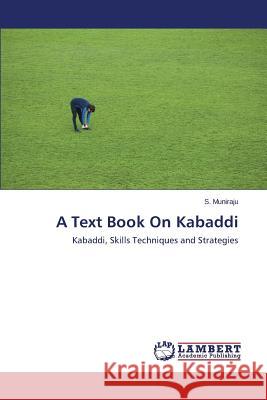A Text Book On Kabaddi Muniraju S. 9783659801341 LAP Lambert Academic Publishing