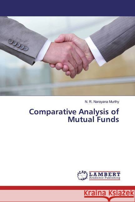 Comparative Analysis of Mutual Funds Murthy, N. R. Narayana 9783659802300