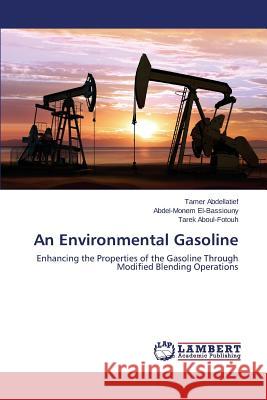 An Environmental Gasoline Abdellatief Tamer 9783659803321 LAP Lambert Academic Publishing