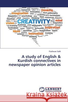 A study of English & Kurdish connectives in newspaper opinion articles Salih Rashwan 9783659805714 LAP Lambert Academic Publishing