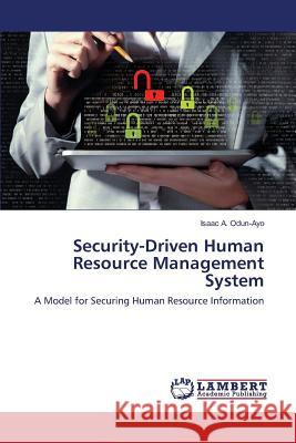 Security-Driven Human Resource Management System Odun-Ayo Isaac a 9783659805783 LAP Lambert Academic Publishing