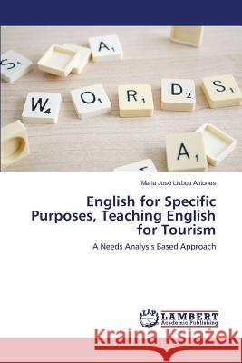 English for Specific Purposes, Teaching English for Tourism Antunes Maria José Lisboa 9783659806575 LAP Lambert Academic Publishing