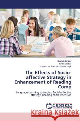 The Effects of Socio-affective Strategy in Enhancement of Reading Comp Zeynali Siamak 9783659807879 LAP Lambert Academic Publishing