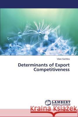 Determinants of Export Competitiveness Sachitra Vilani 9783659808135 LAP Lambert Academic Publishing