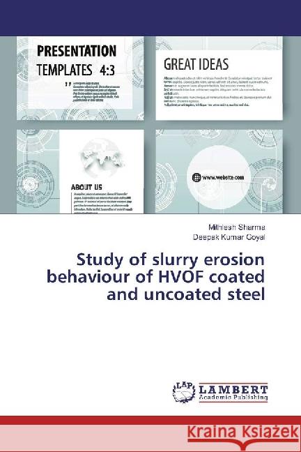 Study of slurry erosion behaviour of HVOF coated and uncoated steel Sharma, Mithlesh; Goyal, Deepak Kumar 9783659810428