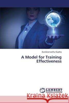 A Model for Training Effectiveness Sujatha Sundaramoorthy 9783659810848