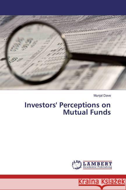 Investors' Perceptions on Mutual Funds Dave, Munjal 9783659817717