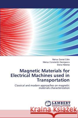 Magnetic Materials for Electrical Machines used in Transportation Călin Marius Daniel 9783659817748 LAP Lambert Academic Publishing
