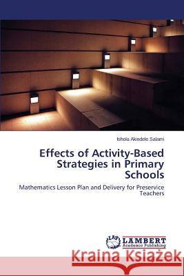 Effects of Activity-Based Strategies in Primary Schools Salami Ishola 9783659817861 LAP Lambert Academic Publishing
