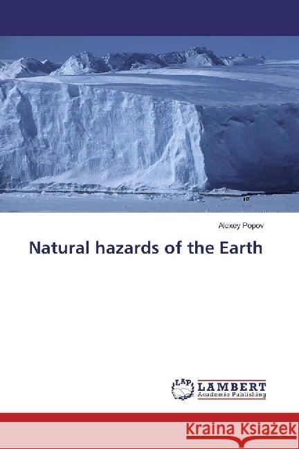 Natural hazards of the Earth Popov, Alexey 9783659820304