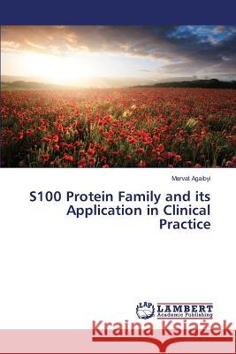 S100 Protein Family and its Application in Clinical Practice Agaibyi Mervat 9783659824029 LAP Lambert Academic Publishing