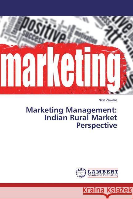 Marketing Management: Indian Rural Market Perspective Zaware, Nitin 9783659824876