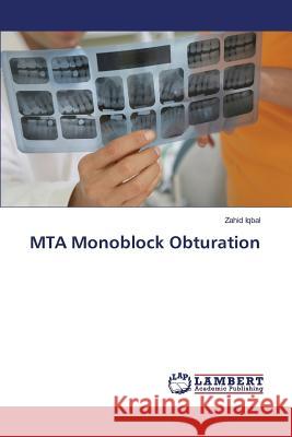 MTA Monoblock Obturation Iqbal Zahid 9783659825989 LAP Lambert Academic Publishing