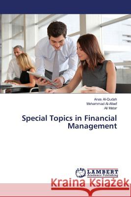 Special Topics in Financial Management Al-Qudah Anas                            Al-Afeef Mohammad                        Matar Ali 9783659827013