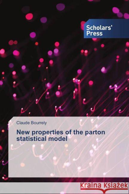 New properties of the parton statistical model Bourrely, Claude 9783659840234