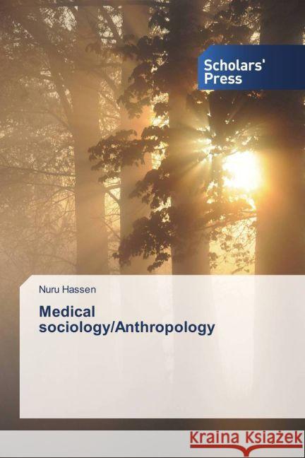 Medical sociology/Anthropology Hassen, Nuru 9783659841552