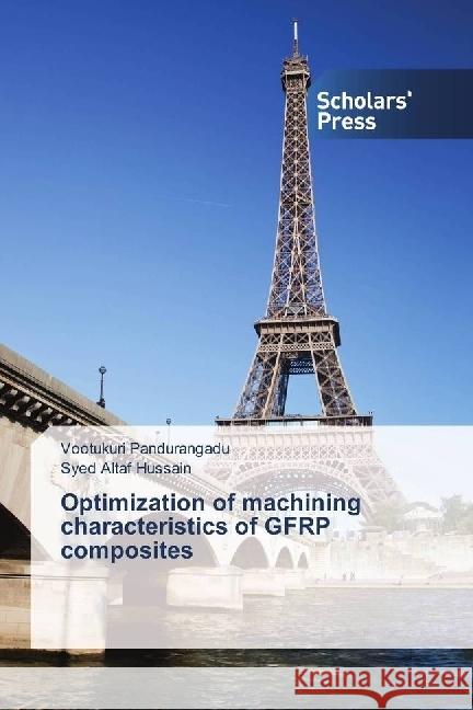 Optimization of machining characteristics of GFRP composites Pandurangadu, Vootukuri; Altaf Hussain, Syed 9783659842931