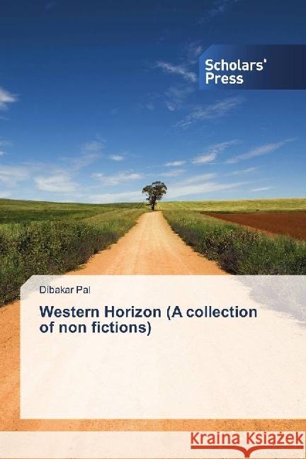 Western Horizon (A collection of non fictions) Pal, Dibakar 9783659843600