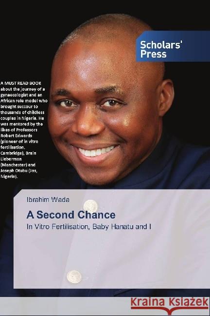 A Second Chance : In Vitro Fertilisation, Baby Hanatu and I Wada, Ibrahim 9783659843709