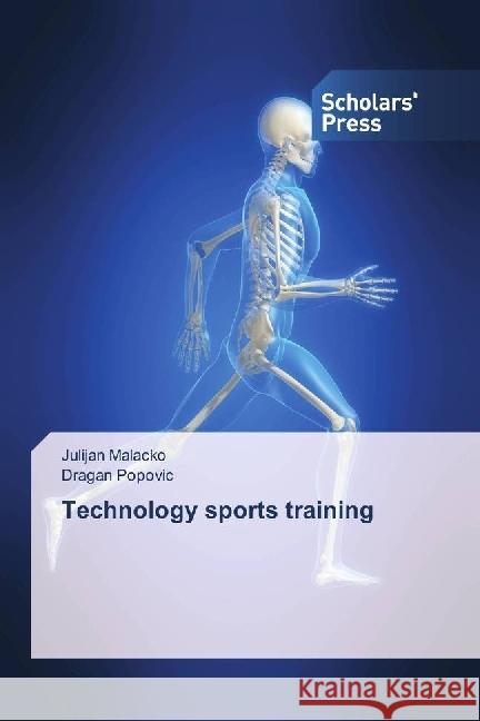 Technology sports training Malacko, Julijan; Popovic, Dragan 9783659844638