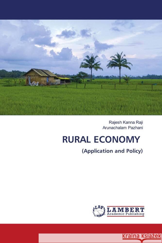 RURAL ECONOMY Raji, Rajesh Kanna, Pazhani, Arunachalam 9783659850639