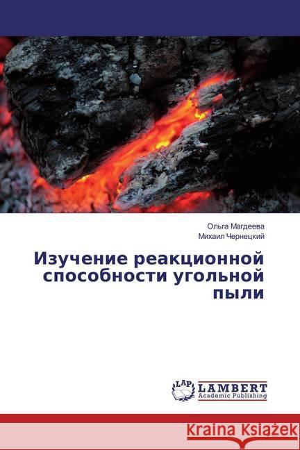 Izuchenie reakcionnoj sposobnosti ugol'noj pyli Cherneckij, Mihail 9783659851391