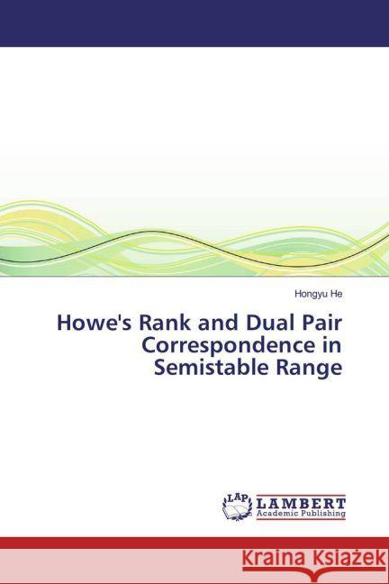 Howe's Rank and Dual Pair Correspondence in Semistable Range He, Hongyu 9783659851551