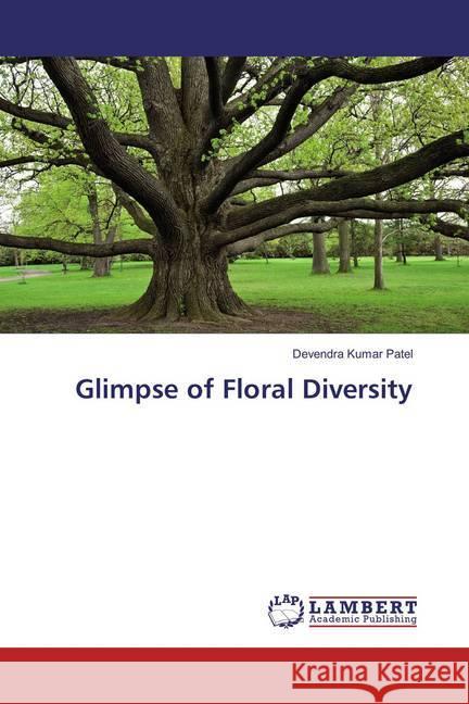 Glimpse of Floral Diversity Patel, Devendra Kumar 9783659852336