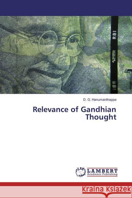 Relevance of Gandhian Thought Hanumanthappa, D. G. 9783659855009