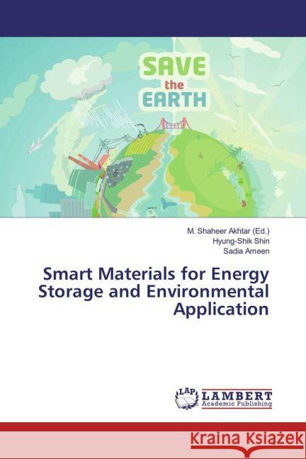 Smart Materials for Energy Storage and Environmental Application Shin, Hyung-Shik; Ameen, Sadia 9783659865398