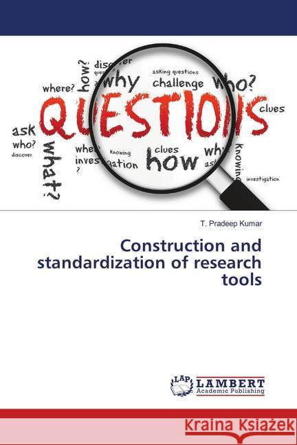 Construction and standardization of research tools Kumar, T. Pradeep 9783659865503 LAP Lambert Academic Publishing