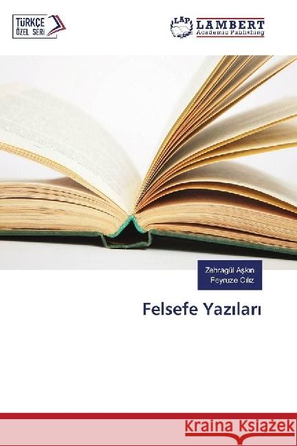 Felsefe Yaz lar Ask n, Zehragül; C l z, Feyruze 9783659870729 LAP Lambert Academic Publishing