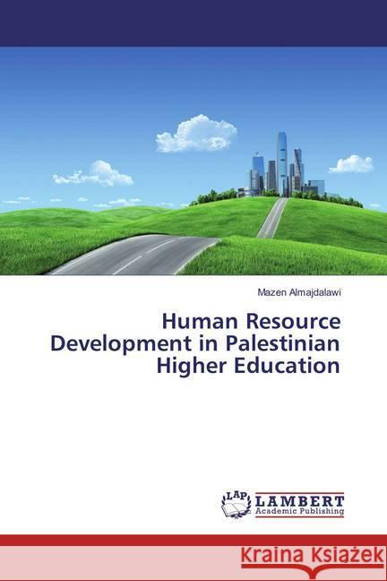 Human Resource Development in Palestinian Higher Education Almajdalawi, Mazen 9783659870835