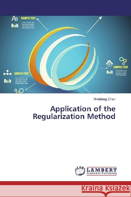 Application of the Regularization Method Chen, Weidong 9783659874031