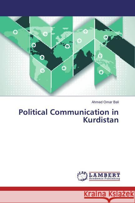 Political Communication in Kurdistan Omar Bali, Ahmed 9783659875151