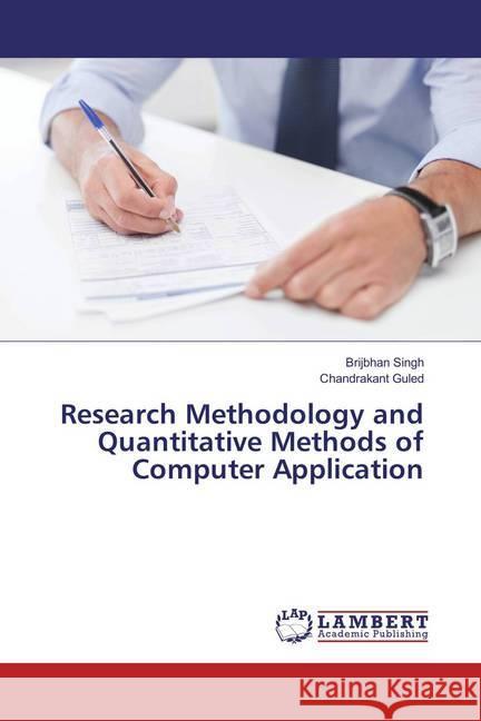 Research Methodology and Quantitative Methods of Computer Application Singh, Brijbhan; Guled, Chandrakant 9783659877919