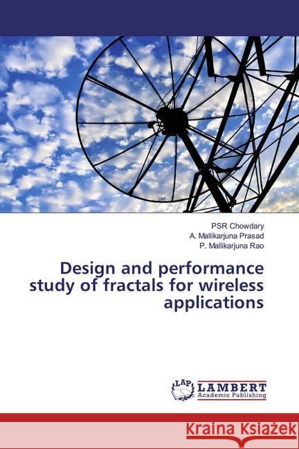 Design and performance study of fractals for wireless applications Chowdary, PSR; Prasad, A. Mallikarjuna; Rao, P. Mallikarjuna 9783659877957