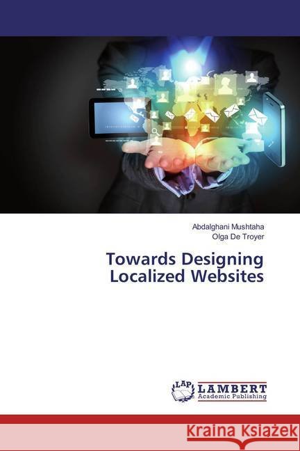 Towards Designing Localized Websites Mushtaha, Abdalghani; De Troyer, Olga 9783659878176