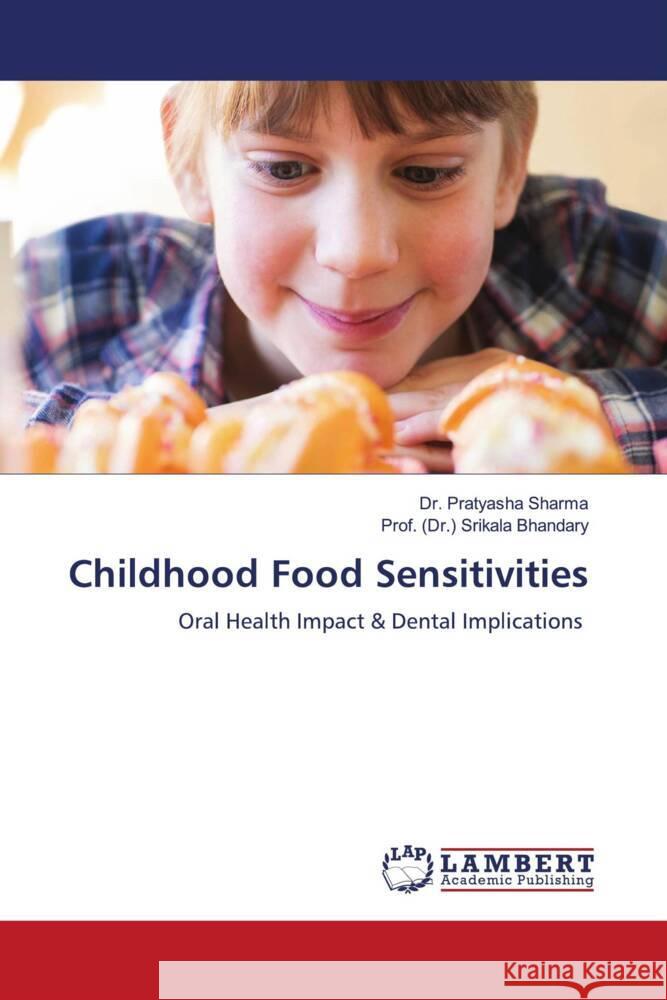 Childhood Food Sensitivities Sharma, Dr. Pratyasha, Bhandary, Prof. (Dr.) Srikala 9783659887932