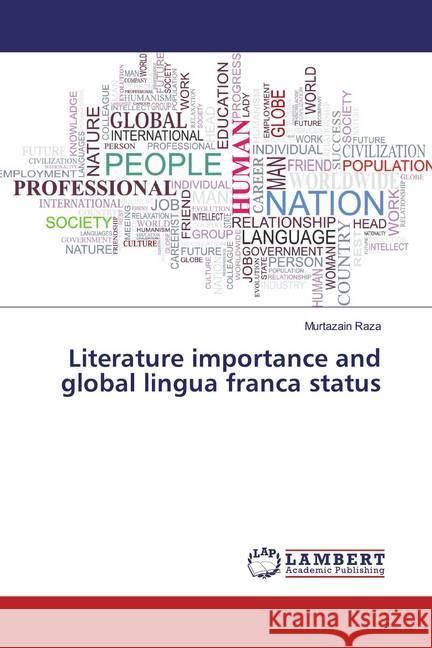 Literature importance and global lingua franca status Raza, Murtazain 9783659888724