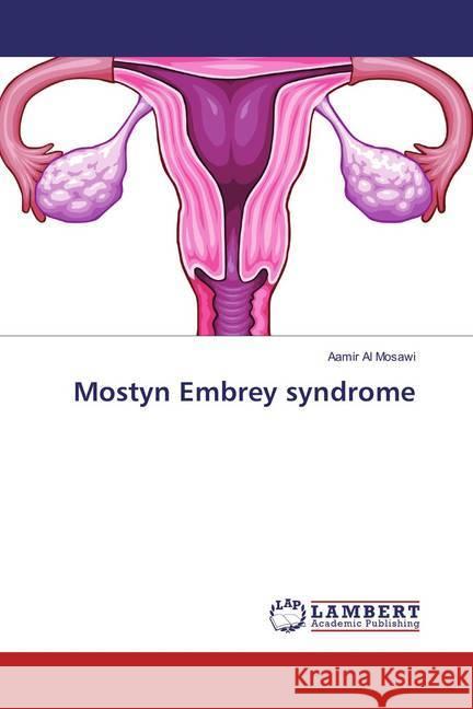 Mostyn Embrey syndrome Al Mosawi, Aamir 9783659888922 LAP Lambert Academic Publishing