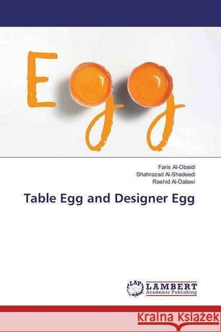 Table Egg and Designer Egg Al-Obaidi, Faris; Al-Shadeedi, Shahrazad; Al-Dalawi, Rashid 9783659890420