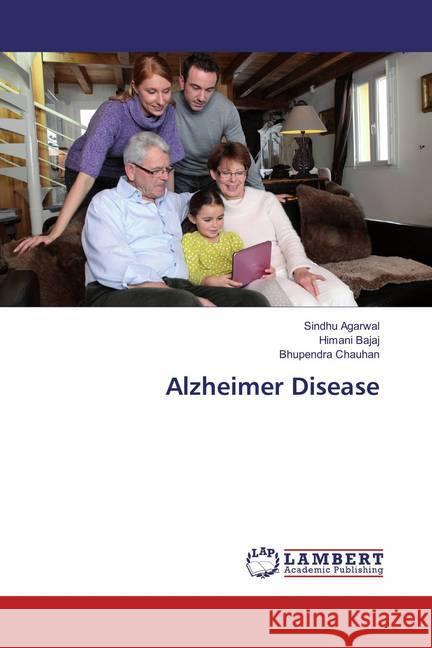 Alzheimer Disease Agarwal, Sindhu; Bajaj, Himani; Chauhan, Bhupendra 9783659891250