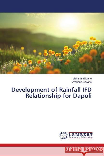 Development of Rainfall IFD Relationship for Dapoli Mane, Mahanand; Savane, Archana 9783659895005