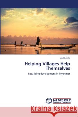 Helping Villages Help Themselves Joshi, Sudip 9783659895159 LAP Lambert Academic Publishing